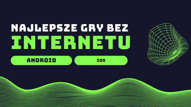 Najlepsze gry bez internetu na telefon – ranking TOP 10, które musisz znać w 2026!