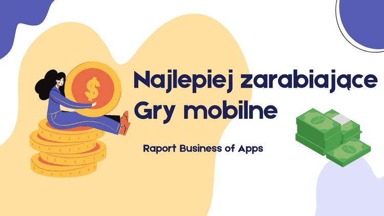 Ranking Najbardziej Dochodowych Gier Mobilnych 2025 - Zobacz Top 10